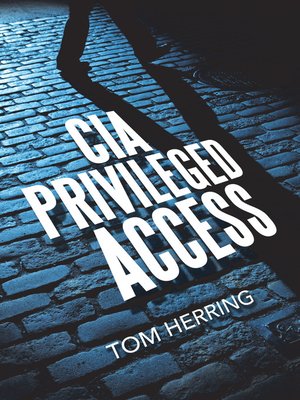 cover image of Cia Privileged Access